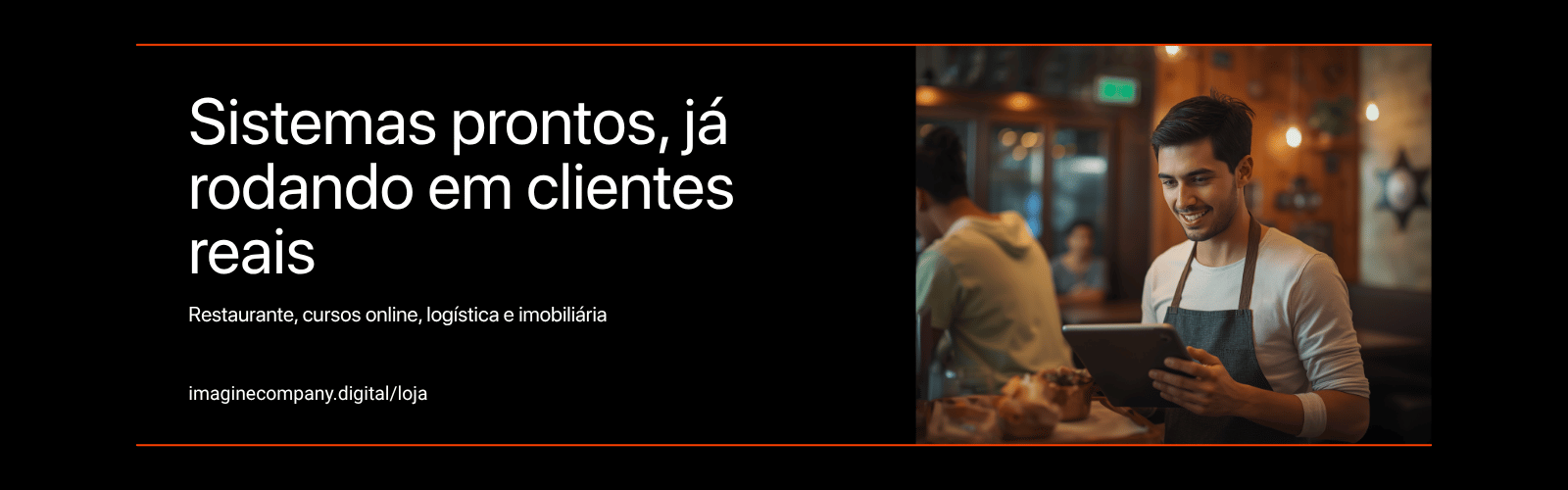 Sistemas prontos, já rodando em clientes reais — restaurante, cursos online, logística e imobiliária